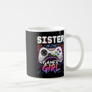 Sister Of The Gamer Girl Matching Video Game Birth Coffee Mug