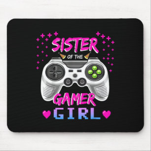 Sister Of The Gamer Girl Video Game Birthday  Mouse Pad