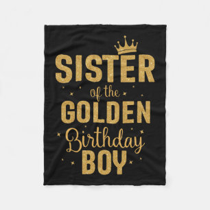 Sister Of The Golden Birthday Boy Family Matching Fleece Blanket