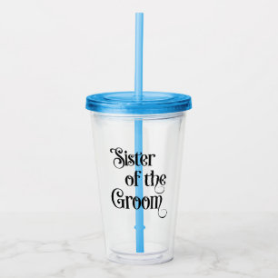 Sister of the Groom Acrylic Tumbler