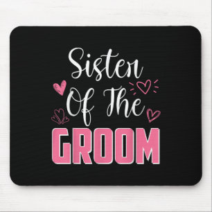 Sister Of The Groom Family Wedding Party Husband T Mouse Pad