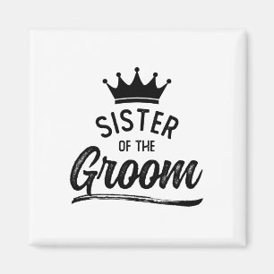 Sister Of The Groom Matching Wedding Party  Magnet