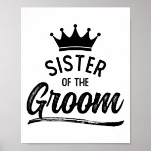 Sister Of The Groom Matching Wedding Party  Poster