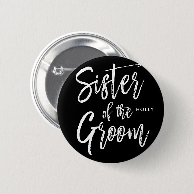 Sister of the Groom | Script Style Wedding 2 Inch Round Button (Front & Back)