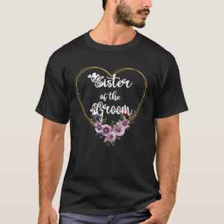 Sister Of The Groom Shower Wedding Day Groom s Sis T-Shirt