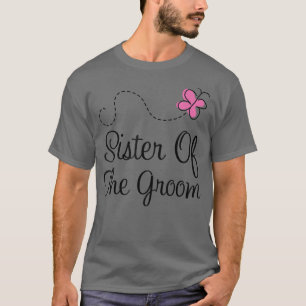 Sister Of the Groom Tee Bridal Party