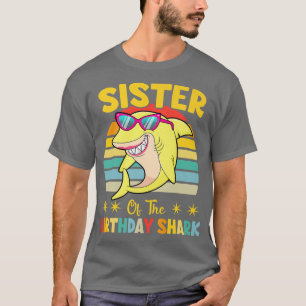 Sister Of The Shark Birthday Family Birthday Littl T-Shirt