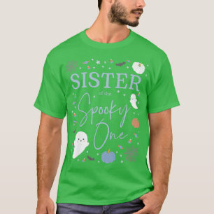 Sister of the Spooky One First Birthday Boy 1st Ha T-Shirt