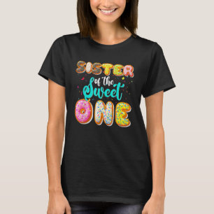 Sister Of The Sweet One 1st Birthday Family Doughn T-Shirt