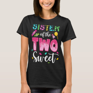 Sister of the Two Sweet Sweetie Girl 2nd Bday Cand T-Shirt
