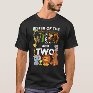 Sister Of The Wild And Two Zoo Birthday Safari Jun T-Shirt