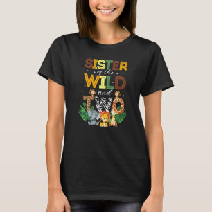 Sister Of The Wild Two Zoo Birthday Safari Jungle  T-Shirt