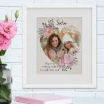 Sister Photo Gold Heart Shaped Pink Floral Frame Poster<br><div class="desc">Custom Photo poster which you can personalize for anyone and add a favourite saying or words from the heart. Your photo is set into a geometric heart shaped gold frame. The gemstone frame is decorated with watercolor bouquets of pink flowers. It is lettered with the wording "Sister .. always caring...</div>