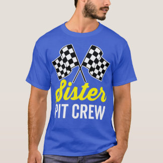 Sister Pit Crew T-Shirt