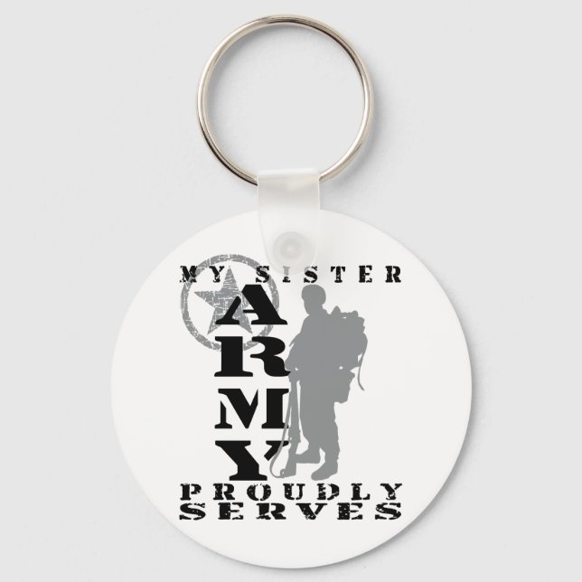 Sister Proudly Serves - ARMY Keychain (Front)