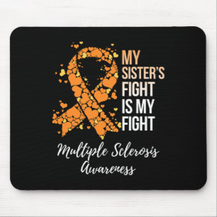 Sister’s Fight Is My Fight Multiple Sclerosis Awar Mouse Pad