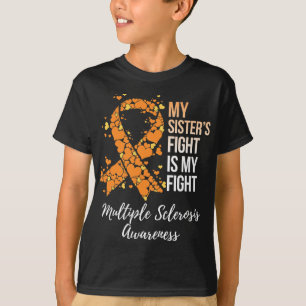 Sister’s Fight Is My Fight Multiple Sclerosis Awar T-Shirt