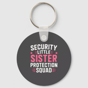 Sister Security Little Protection Squad Humor Keychain