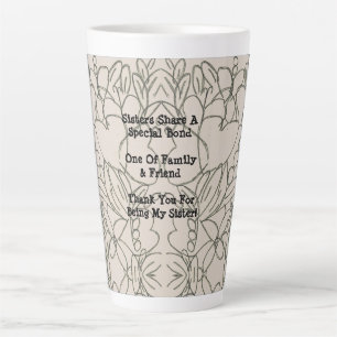 Sister Sentiment Abstract Latte Mug