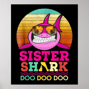 Sister Shark Doo Doo Doo - Crazy Shark GIfts Poster