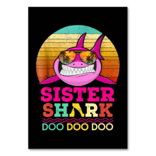 Sister Shark Doo Doo Doo - Crazy Shark GIfts Table Number