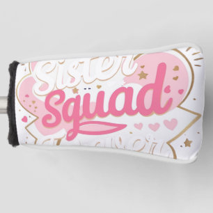 Sister Squad – Cute & Trendy Sister T-Shirt Golf Head Cover