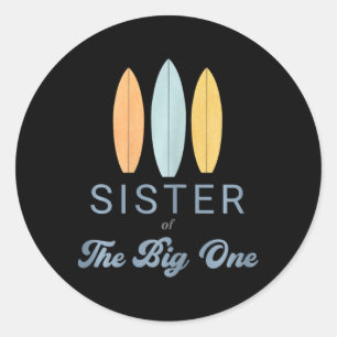 Sister The Big One Surf 1st Birthday Family Matchi Classic Round Sticker