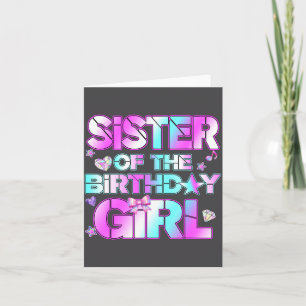 Sister The Birthday Girl Kp Family Birthday Party Card