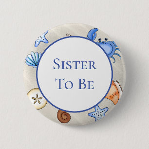 Sister To Be   Baby Shower in Beach Theme 2 Inch Round Button