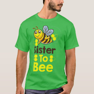 Sister To Bee Gender Reveal T-Shirt