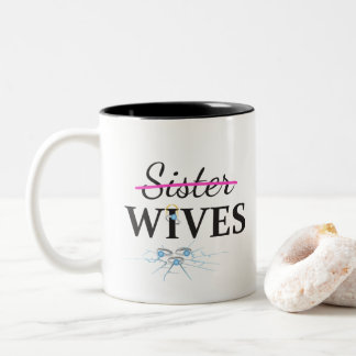 Sister Wives No More Cracked Two-Tone Coffee Mug
