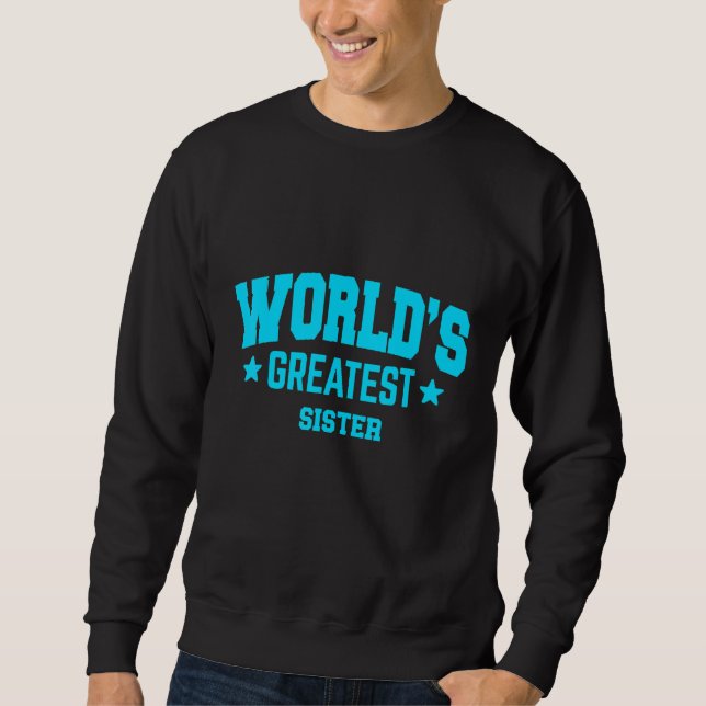 Sister World's Greatest Blue Sweatshirt (Front)