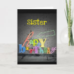 **SISTER** WRITING IS ON THE WALL BIRTHDAY CARD<br><div class="desc">TELL YOUR ***SISTER*** HOW MUCH YOU WISH HER A "VERY HAPPY BIRTHDAY"THANKS FOR STOPPING BY 1 OF MY 8 STORES!!</div>