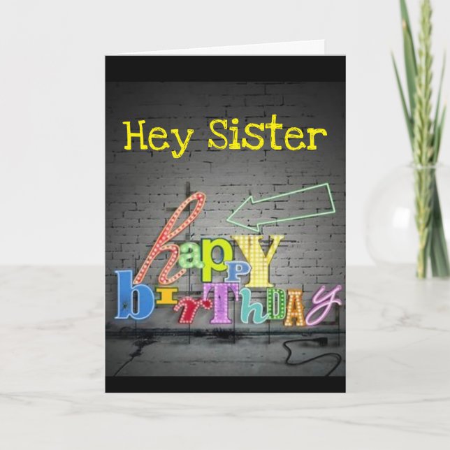 **SISTER** WRITING IS ON THE WALL BIRTHDAY CARD (Front)