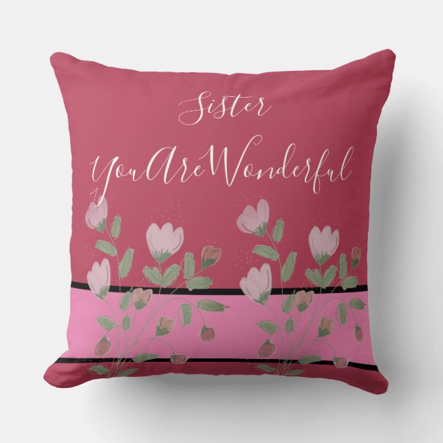 Sister  You Are Wonderful Throw Pillow (Front)