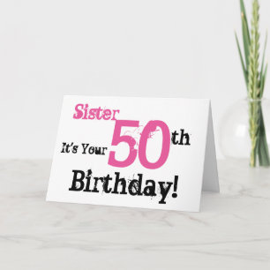 Sister's 50th birthday greeting in black, pink. card