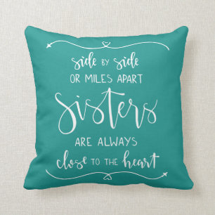 Sisters are Always Close to the Heart Throw Pillow