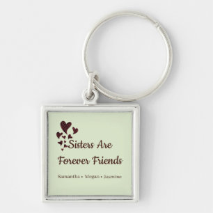 Sisters Are Forever Friends Hearts With Names Keychain