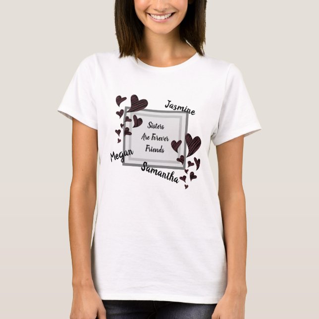 Sisters are Forever Friends Red Hearts Sibling T-Shirt (Front)