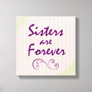 Sisters are Forever Quote Canvas Print