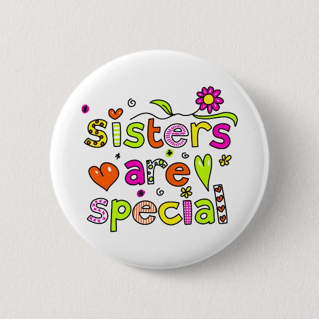 Sisters are Special 2 Inch Round Button (Front)