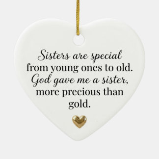 Sisters Are Special God Gave Me a Sister Heart  Ceramic Ornament