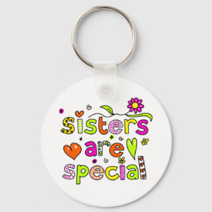 Sisters are Special Keychain