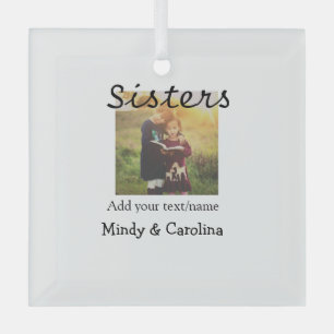 Sisters besties BFF add photo name title family te Glass Ornament