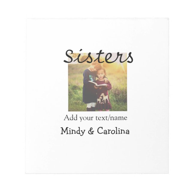 Sisters besties BFF add photo name title family te Notepad (Front)