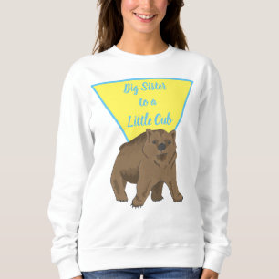 Sisters Big Sister Grizzly Baby Bear Sweatshirt