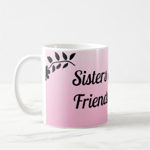 Sisters by Chance Coffee Mug