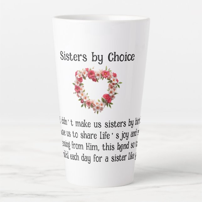 Sisters By Choice Best Friends Coffee/Latte Mug (Front)
