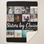 Sisters By Choice Photo Collage Personalized BFF Sherpa Blanket<br><div class="desc">Introducing our Sisters By Choice Photo Collage Personalized BFF Throw Pillow, the ultimate tribute to the unbreakable bond of friendship. This one-of-a-kind throw pillow is not just a decoration; it's a heartfelt expression of the special connection you share with your closest friend. Crafted with love and care, this pillow is...</div>