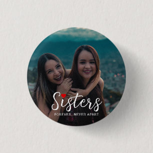 Sisters Connected At Heart Photo Keepsake White 1 Inch Round Button